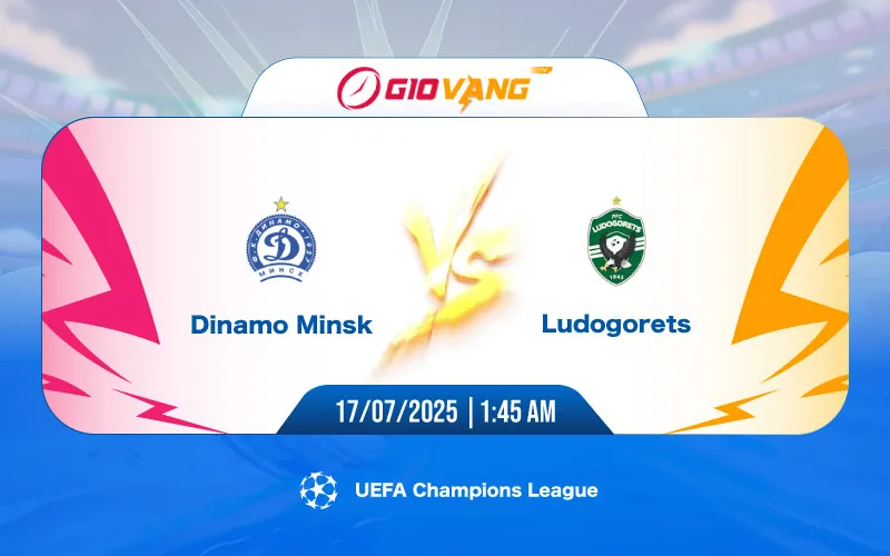 Soi kèo Din Minsk vs Ludogorets 01h45 ngày 17/7/2025 – Cup C1