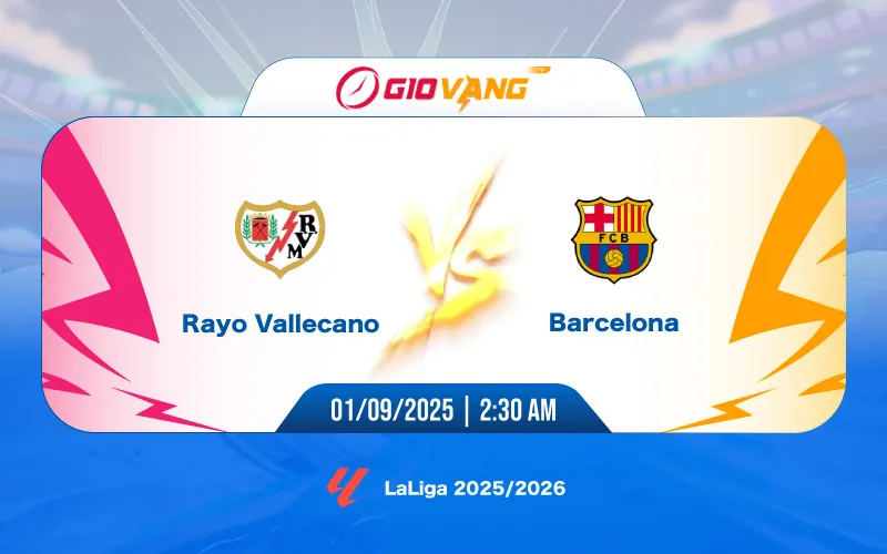 Soi kèo Vallecano vs Barcelona 02h30 ngày 01/9/2025 – La Liga