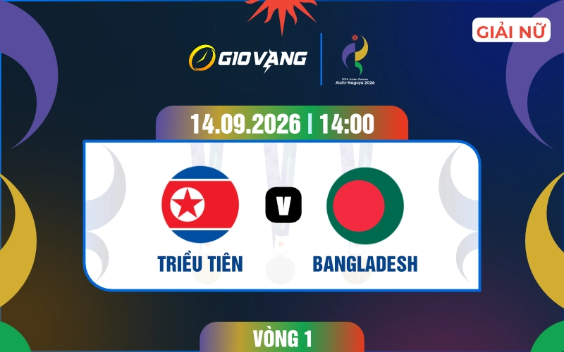 Soi kèo nữ Triều Tiên vs nữ Bangladesh 14h00 ngày 14/9/2026 – ASIAD 2026