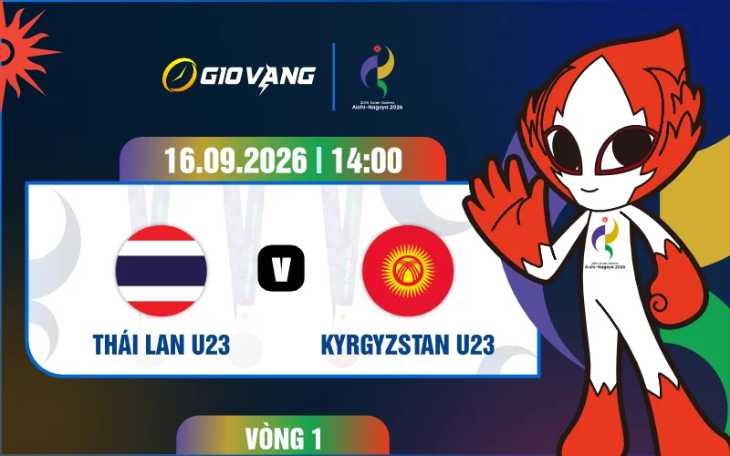Soi kèo U23 Thái Lan vs U23 Kyrgyzstan 14h00 ngày 16/9/2026 – ASIAD 2026