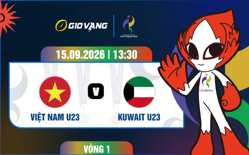 Soi kèo U23 Việt Nam vs U23 Kuwait 13h30 ngày 15/9/2026 – ASIAD 2026